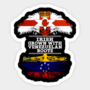 Northern Irish Grown With Venezuelan Roots - Gift for Venezuelan With Roots From Venezuela Sticker